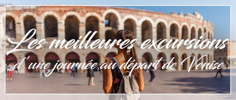 meilleure excursion départ venise