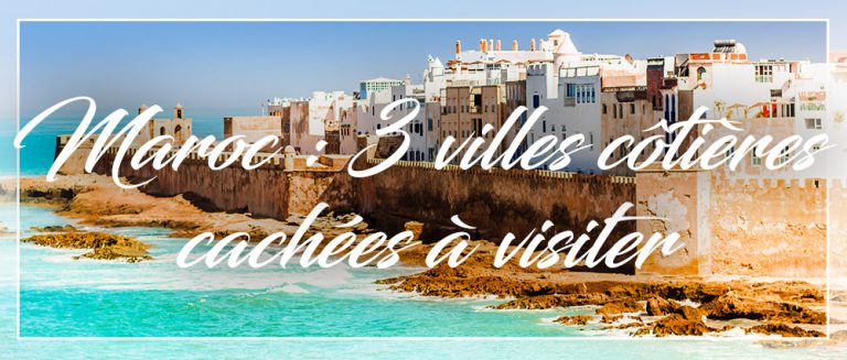 villes côtières maroc