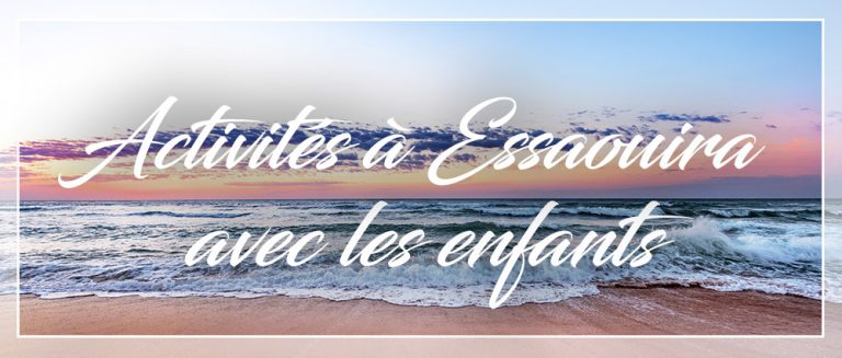 maroc essaouira avec des enfants