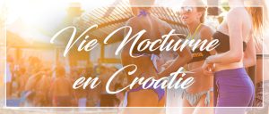 Vie nocturne croatie